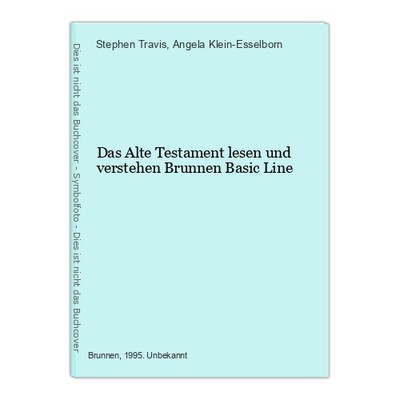 Das Alte Testament lesen und verstehen Brunnen Basic Line Travis, Stephen und An