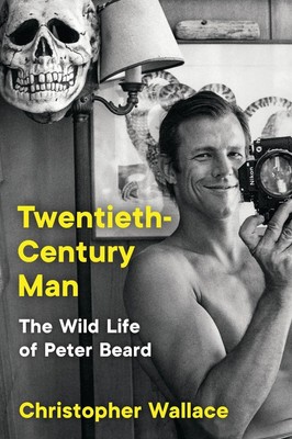 Twentieth-Century Man: The Wild Life of Peter Beard by Christopher Wallace Paper
