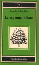La capanna indiana - Bernardin de Saint-Pierre (Tranchida Editori) [1985]