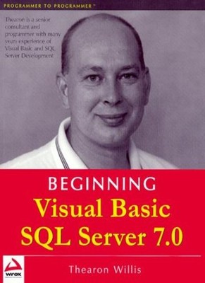 Beginning Visual Basic SQL Server 7,Thearon Willis