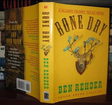 Rehder, Ben BONE DRY : A Blanco County, Texas, Novel 1st Edition 1st Printing