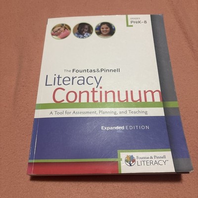 The Fountas & Pinnell Literacy Continuum, Grds PreK-8, Assessment, Planning 2017