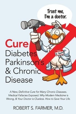 Robert S Farmer Cure Diabetes Parkinson's & Chronic Disease (Taschenbuch)