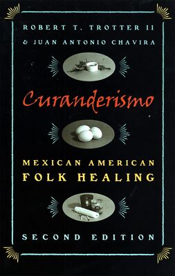 Curanderismo: Mexican American Folk Healing (de Vries Lectures in Economics)