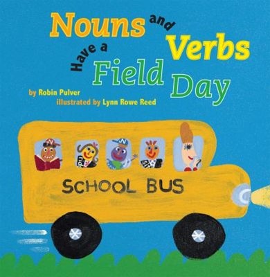 Nouns and Verbs Have a Field Day Picture Book Robin Pulver