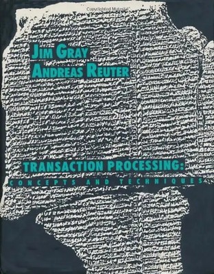 Transaction Processing. Concepts and Techniques (Morgan Kaufmann Series in Data