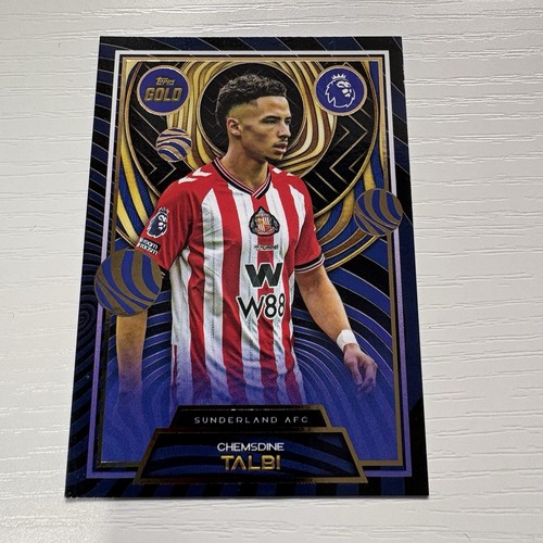 TOPPS GOLD PREMIER LEAGUE  2025 - 26 CARD  CHEMSDINE TALBI    SUNDERLAND