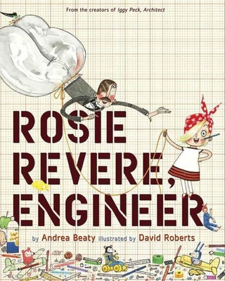 Rosie Revere, Engineer by Andrea Beaty (English) Hardcover Book