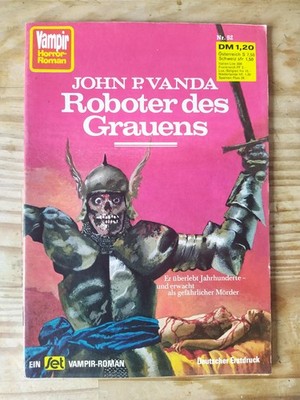 Vampir Horror Roman Nr. 52  ''Roboter des Grauens'' -John P. Vanda  1.Auflage 1974