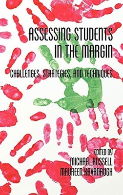 Assessing Students in the Margins: Challenges, Strategies, and Techniques by Mi