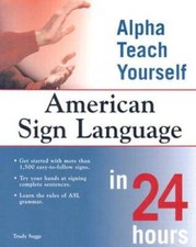 American Sign Language in 24 Hours (Alpha Teach Yourself in 24 Hours) - GOOD