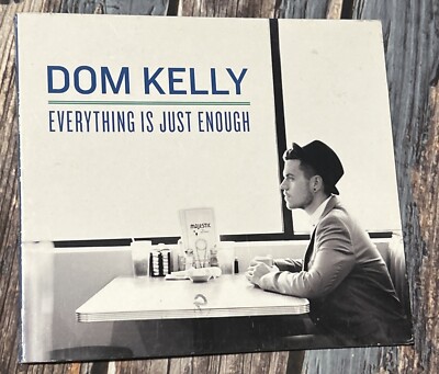 Dom Kelly (A Fragile Tomorrow)- Everything Is Just Enough (UK IMPORT) - 2017 CD