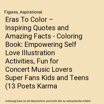 Eras To Color   Inspiring Quotes and Amazing Facts - Coloring Book: Empowering