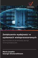 Maria Josphin (U. A.) | Zwi¿Kszenie Wydajno¿Ci W Systemach Wieloprocesorowych