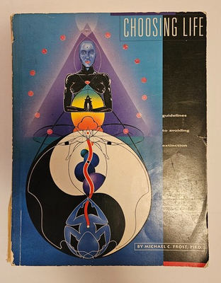 #ad Choosing Life Guidelines to Avoiding Extinction Dr. Michael C. Frost book $99.99