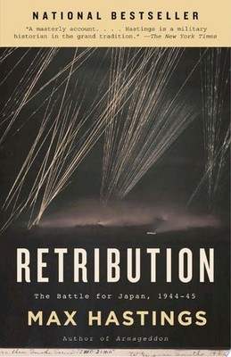 Retribution: The Battle for Japan, 1944-45, Hastings, Max, Good Book