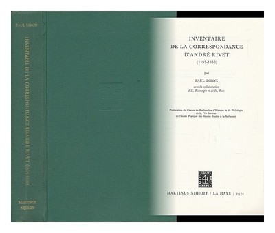 DIBON, Paul Inventaire De La Correspondance D'Andre Rivet (1595-1650) / Par Paul