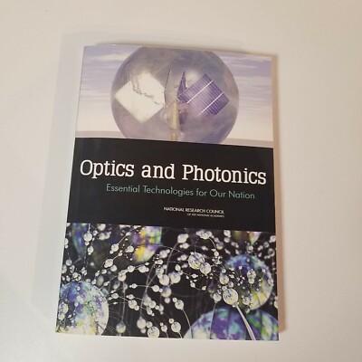 Optics And Photonics, Essential Technologies for Our Nation, National Research