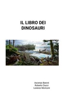 IL Libro DEI Dinosauri Ascenzo Baroni Taschenbuch Italienisch 2024 [.]
