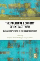The Political Economy Of Extractivism | Hannes Warnecke-Berger (U. A.) | Buch