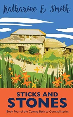 Sticks and Stones: the exciting and much-requested nex... by Smith, Katharine E.