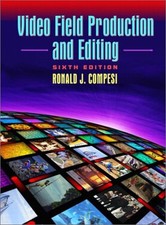 Video Field Production and Editing Hardcover Ronald J. Compesi