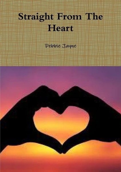 Straight From The Heart Debbie Jayne Taschenbuch Kartoniert / Broschiert 2013-image