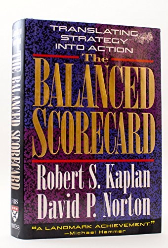 The Balanced Scorecard: Translating Strategy into Action-Robert