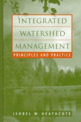 Integrated Watershed Management: Principles and Practice Isobel W. Heathcote ha