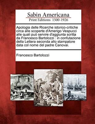 Bartolozzi - Apologia delle Ricerche istorico-critiche circa alle scop - X555z