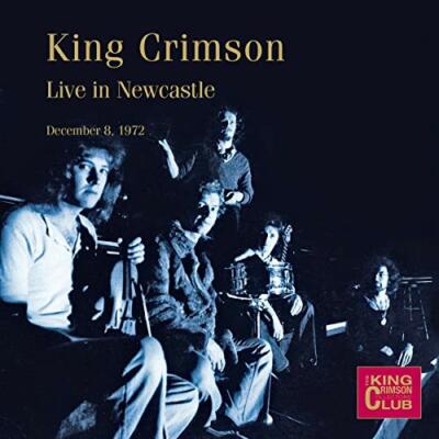 King Crimson / Live in Newcastle 8th December 1972 (CD)