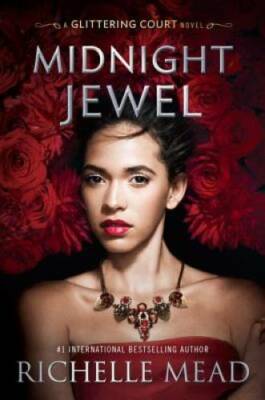 Midnight Jewel (The Glittering Court) - Hardcover By Mead, Richelle - VERY GOOD