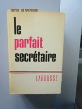 Le Parfait Secrétaire par Louis Chaffurin (Larousse 1954. 1ere Edition