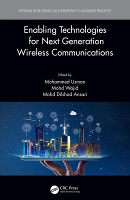 Enabling Technologies for Next Generation Wireless Communications by Mohammed Us