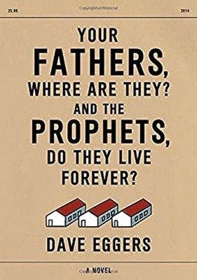 Your Fathers, Where Are They? and the Prophets, Do They Live Fore