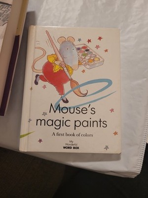 Mouse's magic paints: A first book of colours by Tim Healey - Hardcover