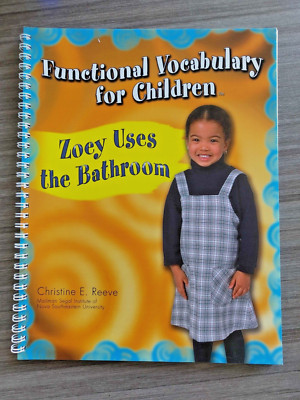 Functional Vocabulary for Children: Zoey Uses the Bathroom Paperback