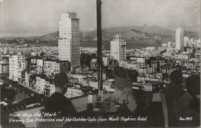 RPPC Postcard Atop Mark San Francisco CA + Golden Gate Mark Hopkins Hotel