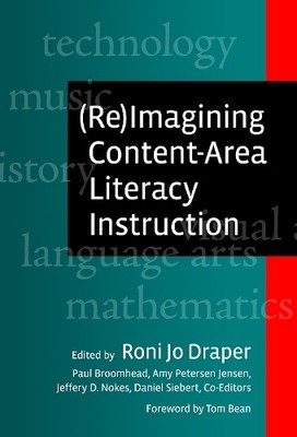 (Re)Imagining Content-Area Literacy Instruction - 9780807751268