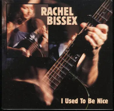CD Rachel Bissex I Used To Be Nice Alcazar Productions