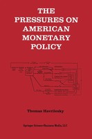 Thomas Havrilesky | The Pressures On American Monetary Policy | Buch | Englisch