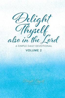 Allison McKay Delight Thyself Also In The Lord - Volume 2 (Paperback)