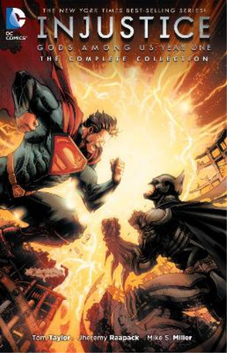Tom Taylor Injustice: Gods Among Us Year One: The Complete Collect