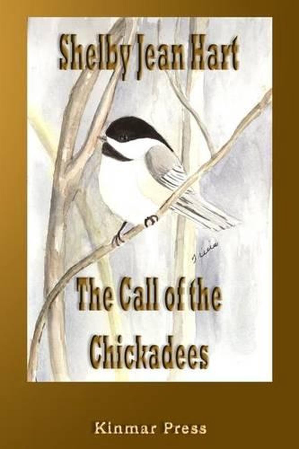 The Call of the Chickadees by Shelby Jean Hart (English) Paperback Book