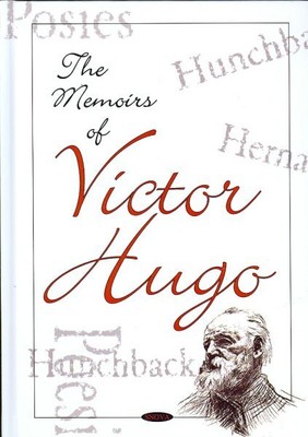Memoirs of Victor Hugo, Hardcover by Hugo, Victor (EDT), Brand New, Free ship...