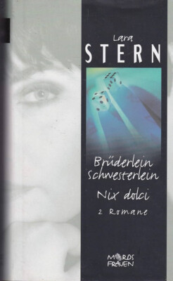 Brüderlein Schwesterlein und Nix dolci (2 Romane in einem Band) von Lara Stern