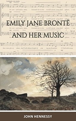 Emily Jane Bronte and Her Music, Hennessy, John