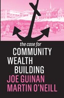 Case For Community Wealth Building | Joe Guinan (U. A.) | Englisch | Taschenbuch