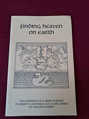 Finding Heaven on Earth (The Life of Spirit) R. R. Leichtman...1986. Very good