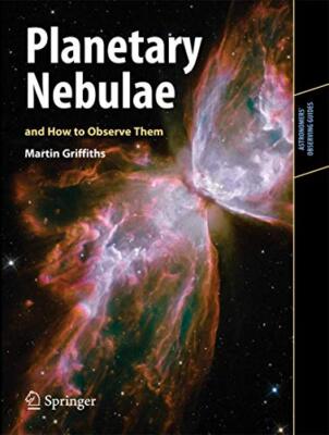 Griffiths - Planetary Nebulae and How to Observe Them - New paperback  - X555z